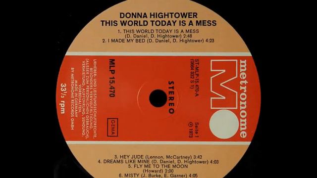 Donna Hightower ~ This World Today Is A Mess 1972 Disco Purrfection Version
