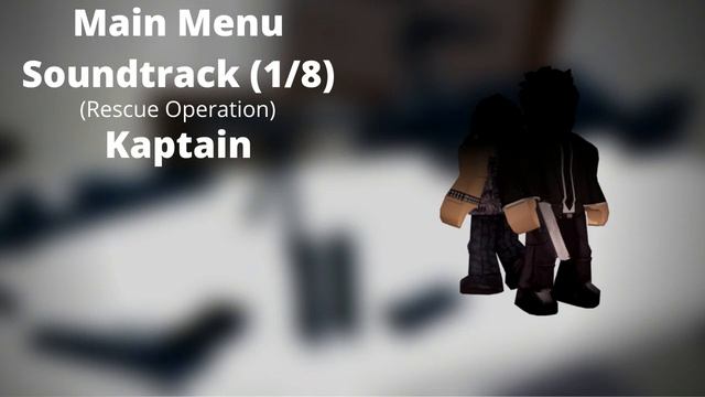 ROBLOX - Entry Point Soundtrack: Main Menu (1/8) (Rescue Operation - Kaptain) смотреть онлайн
