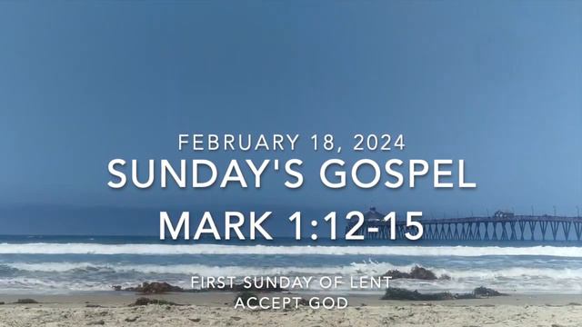 FIRST SUNDAY OF LENT --- 2024 02 18 --- MARK 1:12-15 --- ACCEPT GOD смотреть онлайн