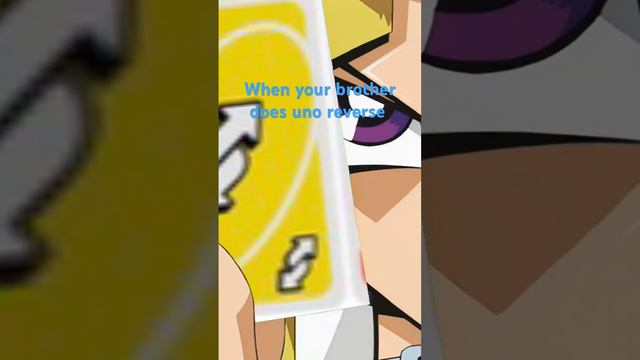 POV when your brother does the Uno reverse ￼ смотреть онлайн