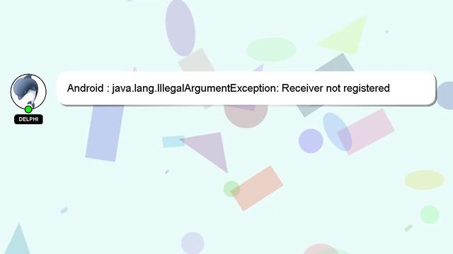 Android : java.lang.IllegalArgumentException: Receiver not registered смотреть онлайн
