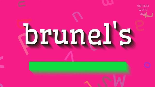 BRUNEL'S - HOW TO PRONOUNCE IT? #brunel's смотреть онлайн