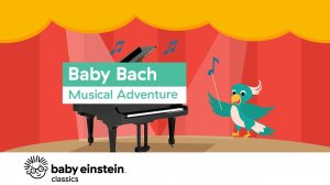 Baby Bach_ Musical Adventure _ Baby Einstein.mp4