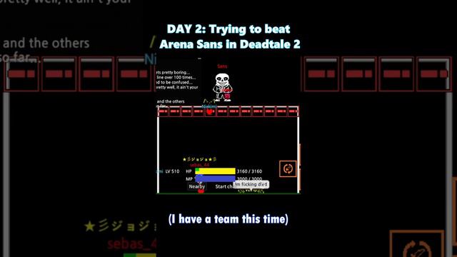 Day 2 : Trying to beat Arena Sans in Deadtale 2 смотреть онлайн