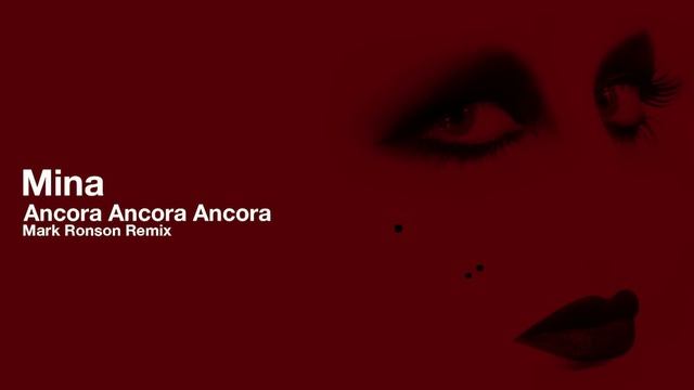 Mina: Ancora Ancora Ancora Mark Ronson Remix