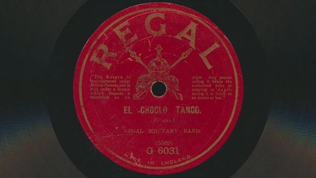 REGAL MILITARY BAND El Choclo Tango (1914) - 78 RPM Record смотреть онлайн