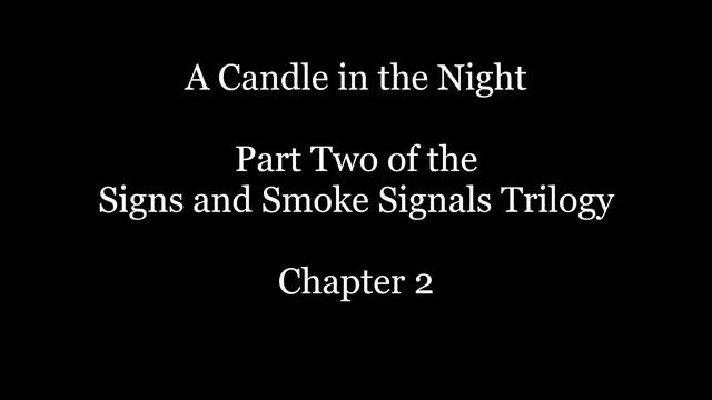 A Candle in the Night | Chapter 2 | Part 2 of the SaSS Trilogy | ao3 Streetsolo | Star Wars Fanfic смотреть онлайн