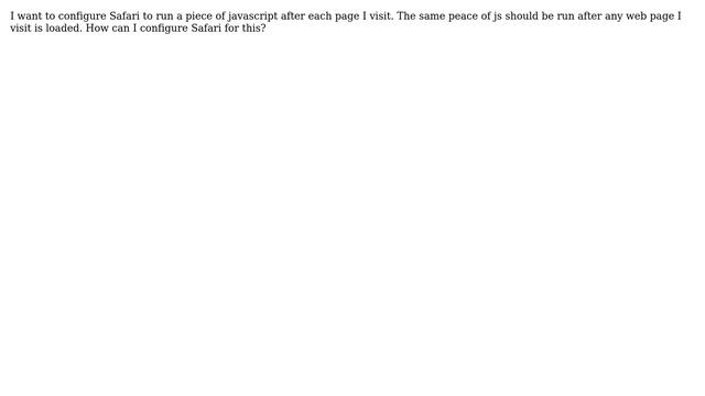 Apple: Is there a way to make have Safari run some javascript load after each loaded page? смотреть онлайн