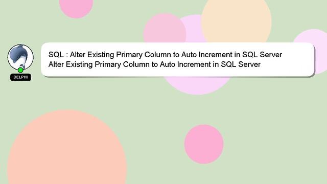 SQL : Alter Existing Primary Column to Auto Increment in SQL Server смотреть онлайн