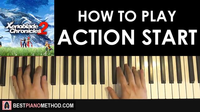 HOW TO PLAY - Xenoblade Chronicles 2 OST - Action Start (Piano Tutorial Lesson) смотреть онлайн
