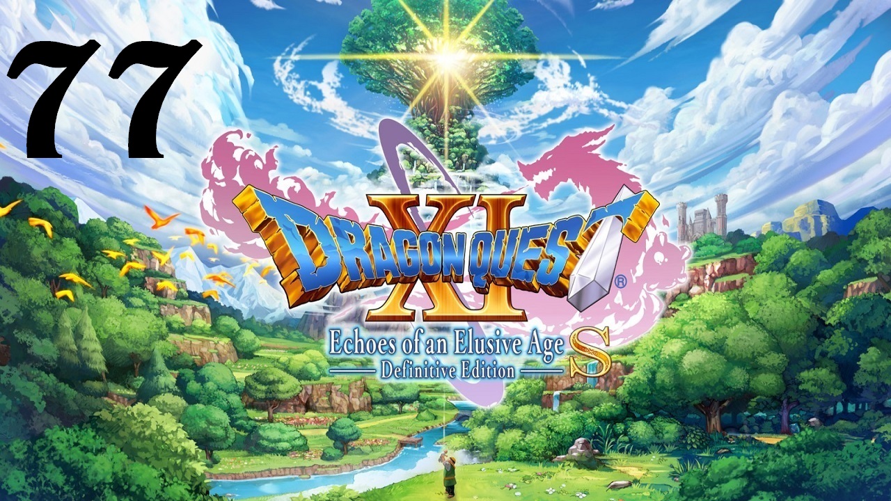 DRAGON QUEST XI S: Echoes of an Elusive Age | Прохождение | XOne | Часть 77 | Jasper Unbound