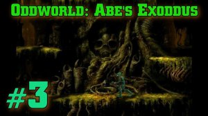 Oddworld: Abe's Exoddus #3 - Пальмы и кости | Прохождение игры