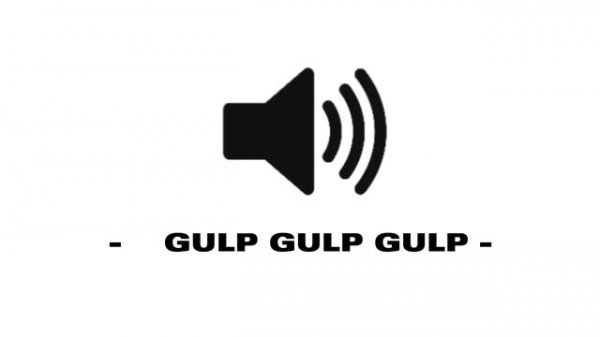 Gulp Gulp Gulp - Sound Effect