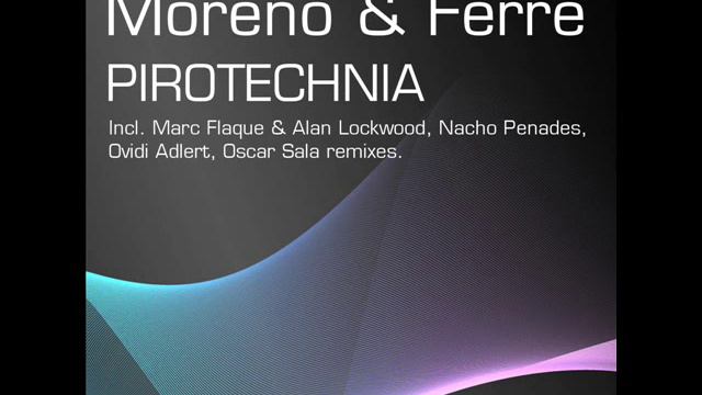 Moreno & Ferre Pirotechnia Darkside Digital Records DSD031 смотреть онлайн