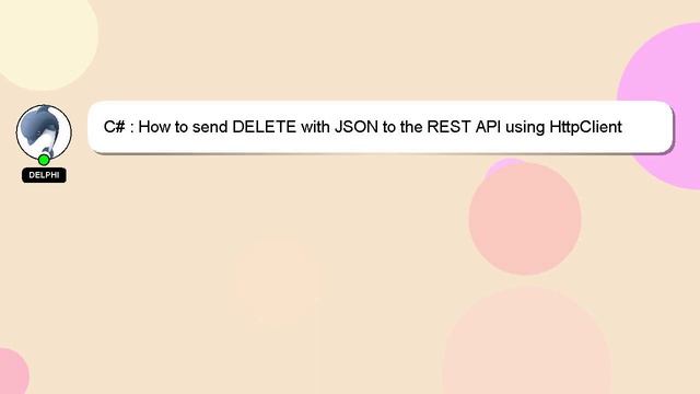 C# : How to send DELETE with JSON to the REST API using HttpClient смотреть онлайн