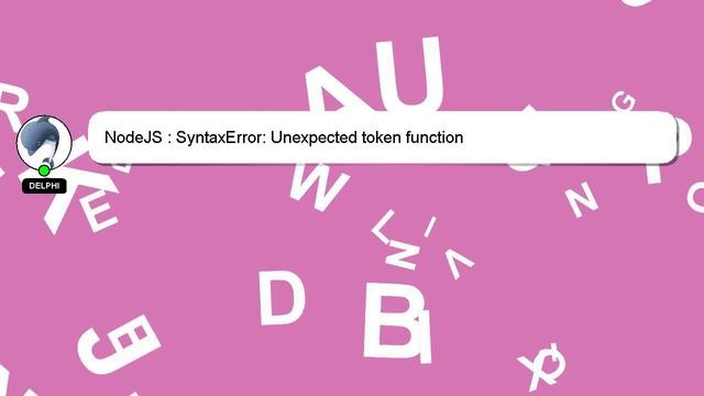 NodeJS : SyntaxError: Unexpected token function смотреть онлайн