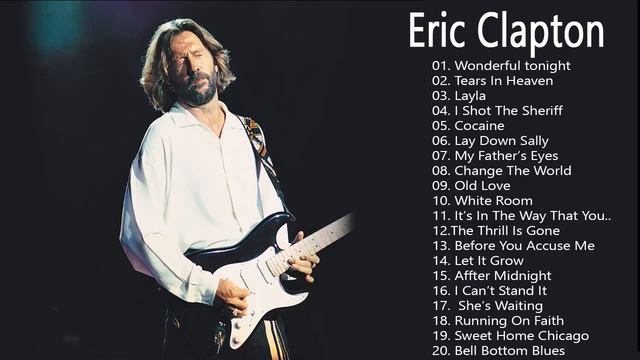 Eric Clapton Greatest hits Best Of Eric Clapton Full Album 2022 смотреть онлайн