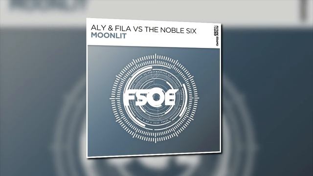 ALY & FILA VS The Noble Six - Moonlight - Extended Mix смотреть онлайн