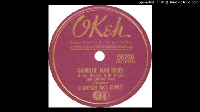 Champion Jack Dupree - Gamblin' Man Blues (1940) смотреть онлайн