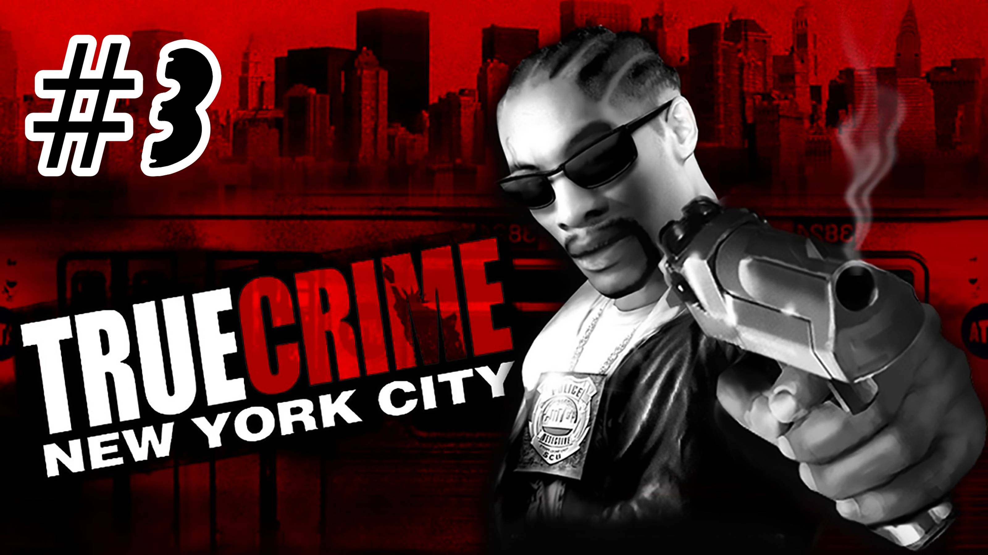 True Crime: New York City - Абсолютное Правосудие #3 смотреть онлайн