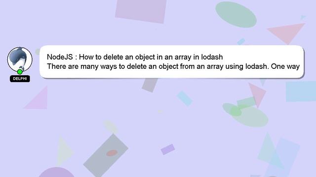 NodeJS : How to delete an object in an array in lodash смотреть онлайн
