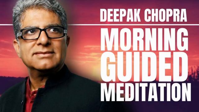 DEEPAK CHOPRA - 15 Minute Calm Morning Meditation For Instant Alignment смотреть онлайн