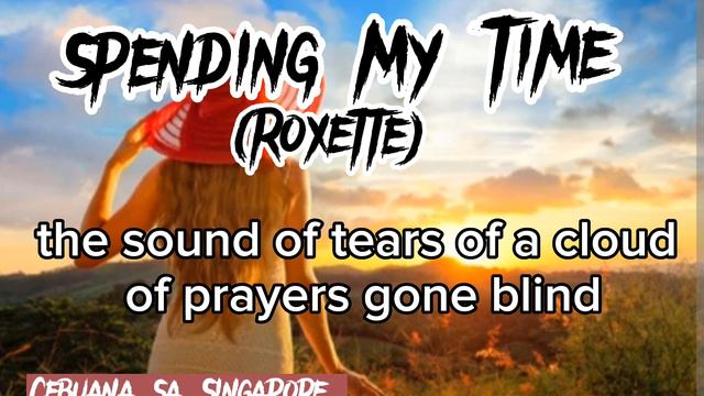 Spending My Time (Roxette)with Lyrics смотреть онлайн