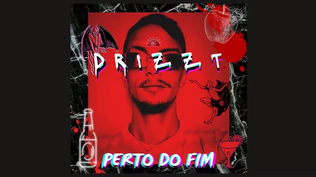 PERTO DO FIM - D R I Z Z T смотреть онлайн