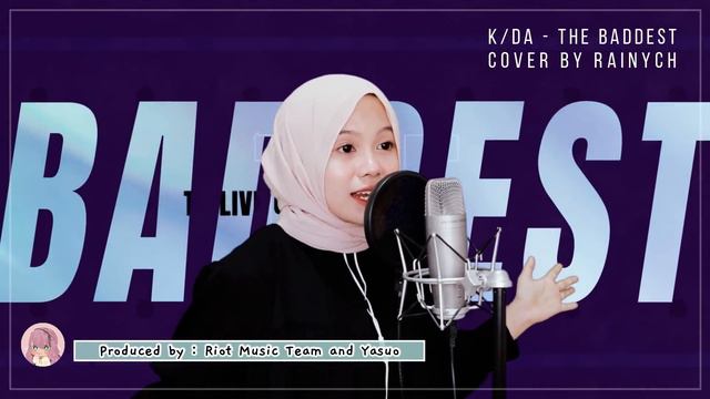 【Rainych】K/DA - THE BADDEST (cover) смотреть онлайн