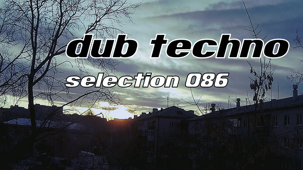DUB TECHNO || Selection 086 || Smoke Spring ^ Даб Техно подборка смотреть онлайн