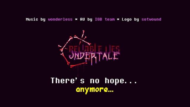 Undertale: Reliable Lies OST - There's No Hope Anymore... | Fan-Game OST смотреть онлайн