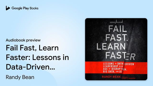 Fail Fast, Learn Faster: Lessons in Data-Driven… by Randy Bean · Audiobook preview смотреть онлайн