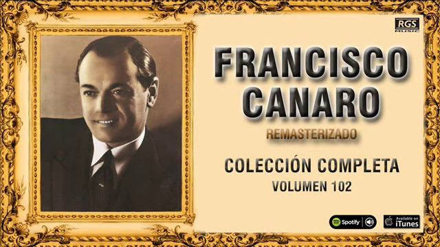 Francisco Canaro. Colección De Tangos Vol 102. Tangos Y Milonga Para Bailar