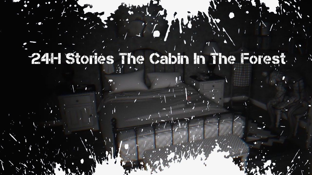 24H Stories The Cabin In The Forest Обзор Геймплей Первый Взгляд смотреть онлайн
