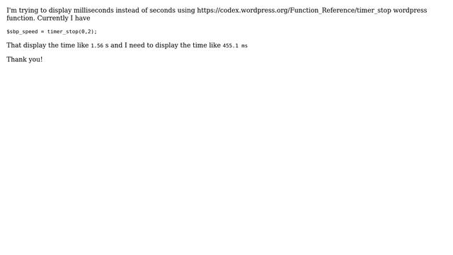 Wordpress: How to display milliseconds instead of seconds using timer_stop function? смотреть онлайн