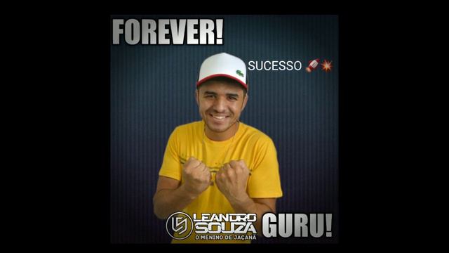 FOREVER GURU -LEANDRO SOUZA смотреть онлайн