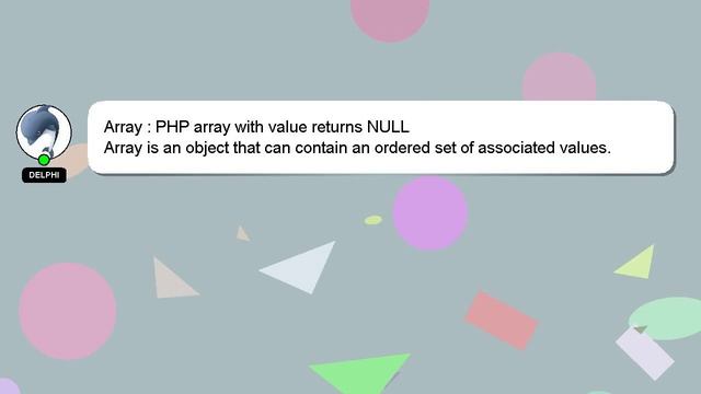 Array : PHP array with value returns NULL смотреть онлайн