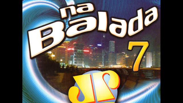 Na Balada Vol 7 Disc 2 Remix Jovem Pan Dance Music 2003 смотреть онлайн
