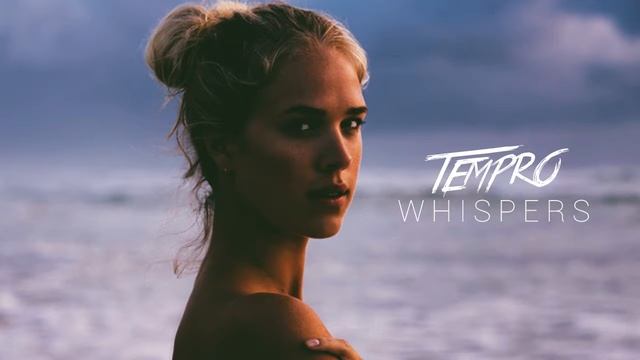 Tempro - Whispers смотреть онлайн