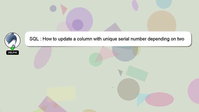 SQL : How to update a column with unique serial number depending on two different columns of the sa смотреть онлайн
