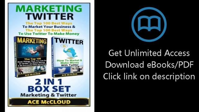 Download Marketing: Twitter: The Top 100 Best Ways To Market Your Business & The Top 100 Best Wa PD смотреть онлайн