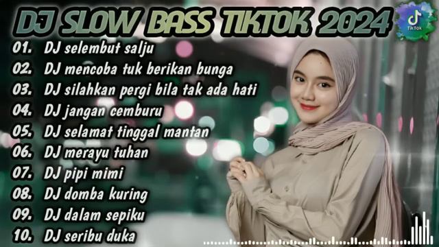 DJ TERBARU FULL BASS 2024 🎵DJ SELEMBUT SALJU 🎵 DJ COBA BERIKAN BUNGA🎵SILAHKAN PERGI FIRAL FYP 2024