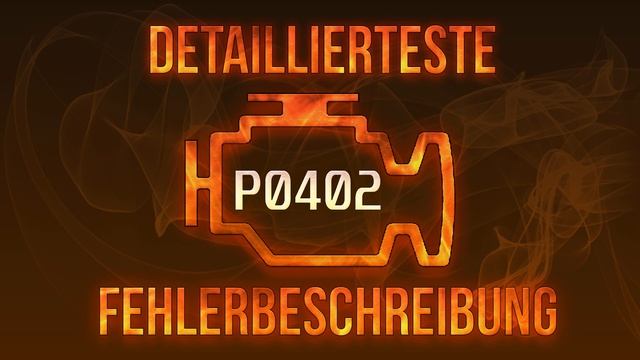 P0402 detaillierteste Fehlerbeschreibung смотреть онлайн
