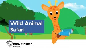 World Animal Safari _ Baby Einstein.mp4