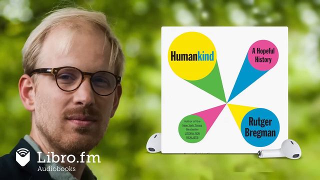 Humankind  A Hopeful History By Rutger Bregman (Audiobook Excerpt)