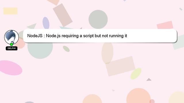 NodeJS : Node.js requiring a script but not running it смотреть онлайн