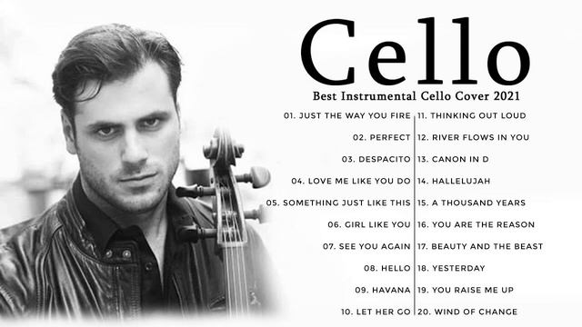Cello Cover 2021-Top Cello Covers Of Popular Songs-Best Instrumental Pop Cello Covers All Time 2021