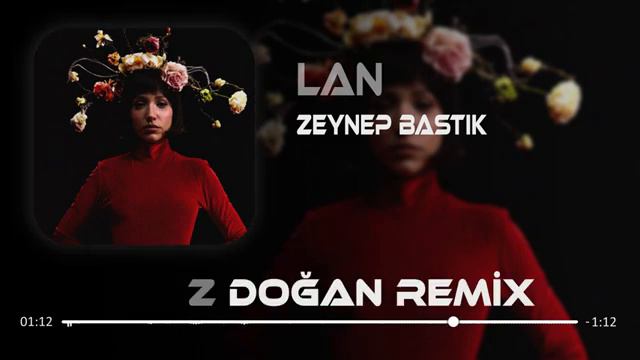 Zeynep Bastık - Lan ( Deniz Doğan Remix )
