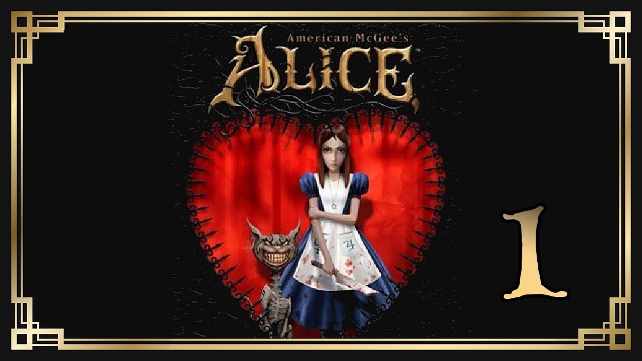 American McGee’s Alice HD [РУ] ♥ 1: Страна Чудес в беде