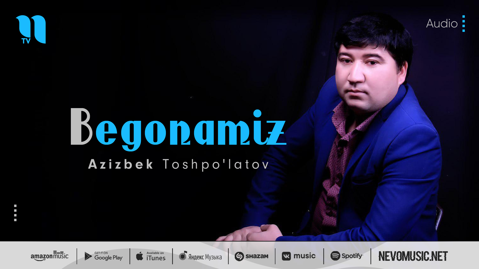 Azizbek Toshpo'latov - Begonamiz (audio 2022) смотреть онлайн
